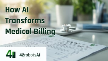 AI transforming medical billing in healthcare through efficient revenue cycle management, illustrated by medical documents on a desk with 42robots AI logo.